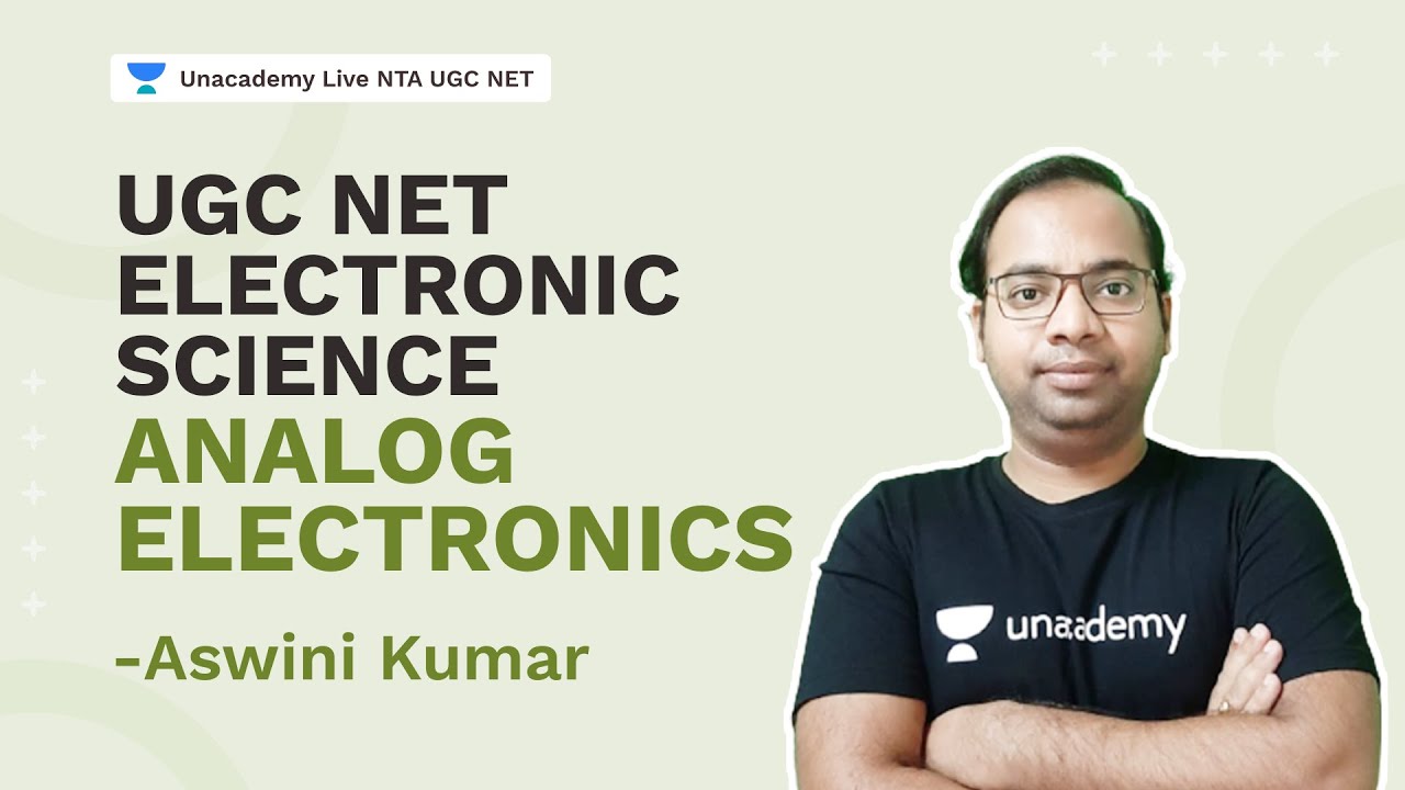 UGC NET Electronic Science | Analog Electronics | Aswini Kumar | NTA UGC NET