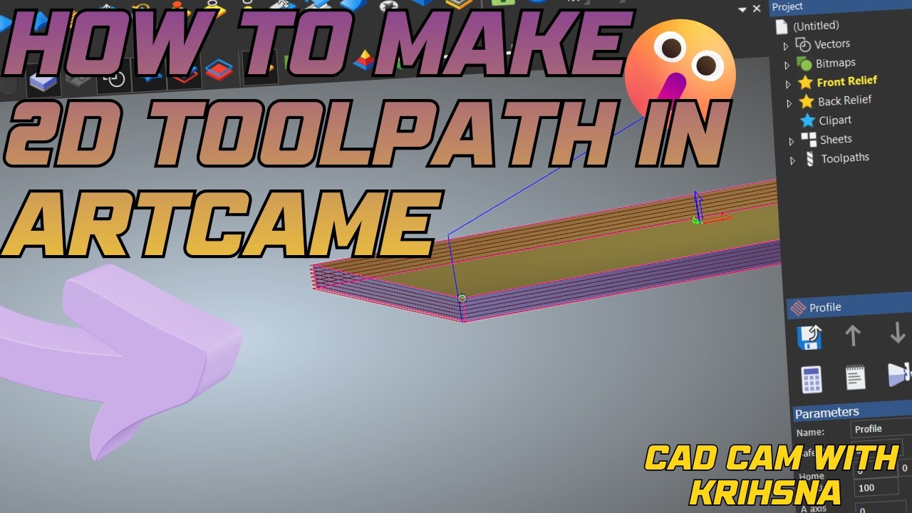 HOW TO MAKE 2D TOOLPATH IN ARTCAME WITHIN 5 MIN