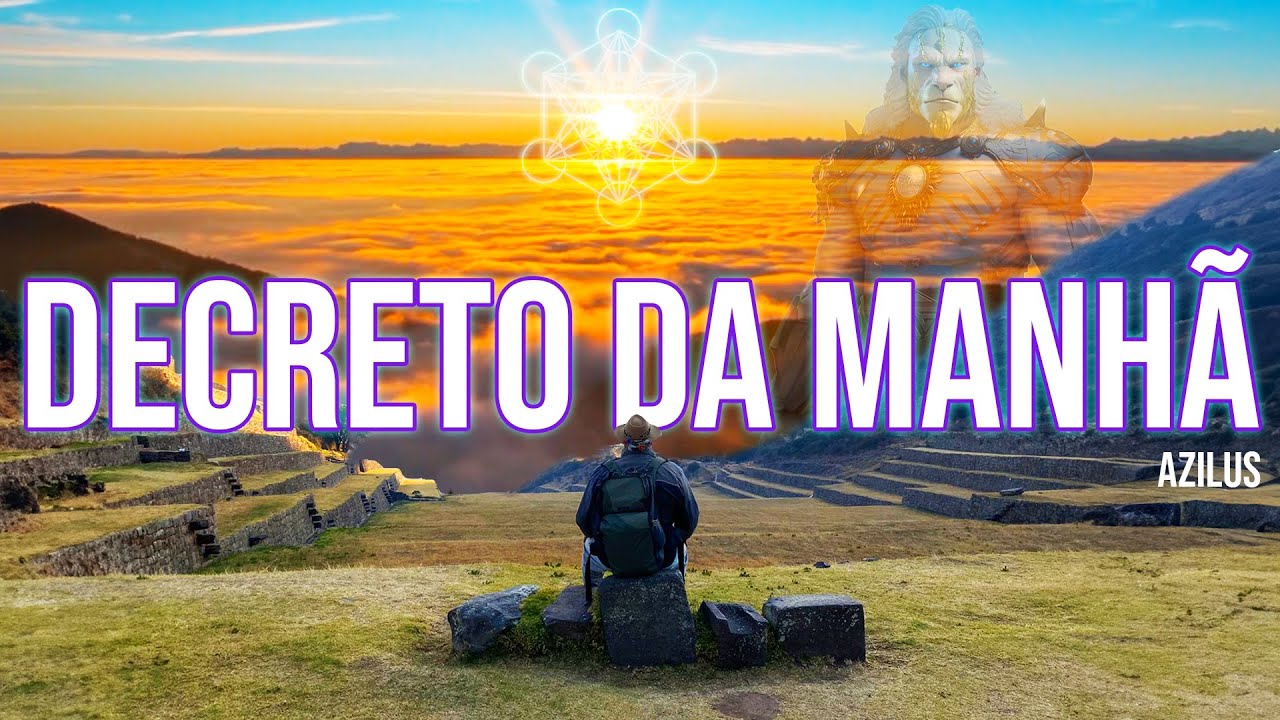 DECRETO PARA TODAS AS MANH&Atilde;S - COME&Ccedil;E O DIA VIBRANDO AMOR  - POR AZILUS