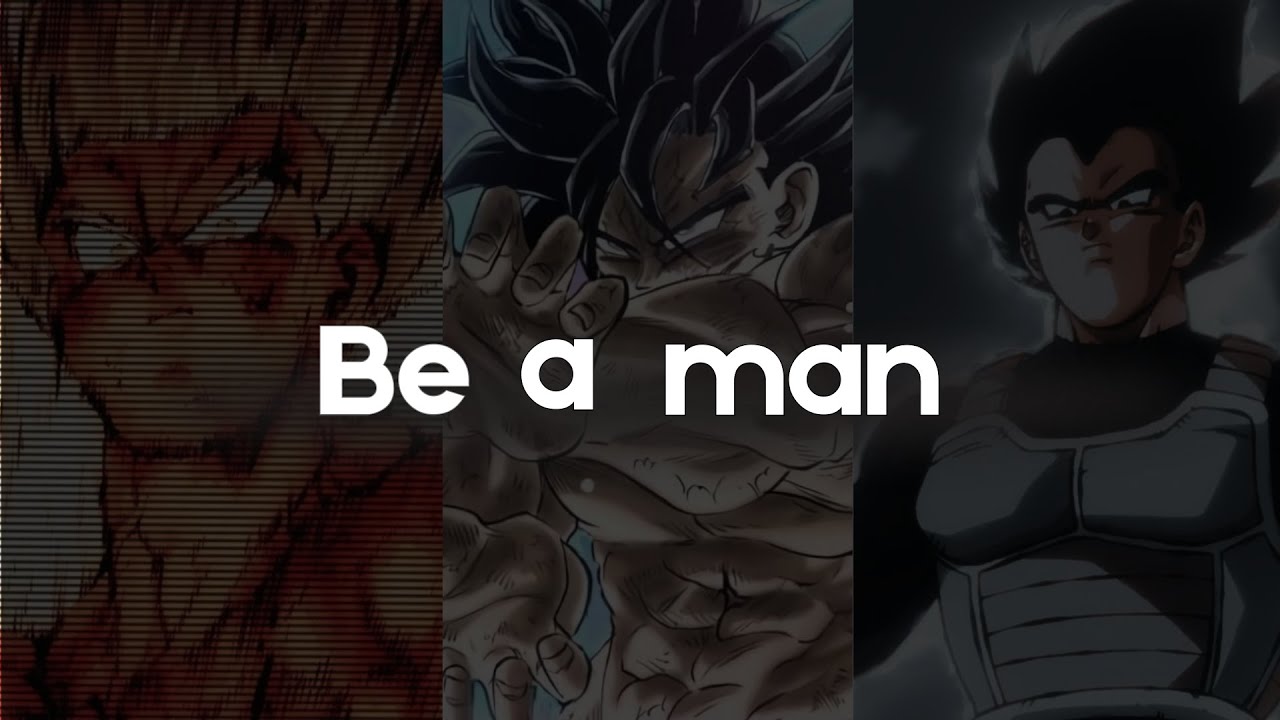 Be a Man - Vegeta Motivational Speech | Anime Motivation