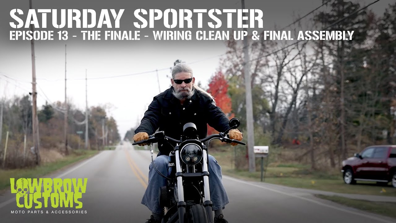 Saturday Sportster - Season 1 - Episode 13 - The Finale - Wiring Clean up & Final Assembly