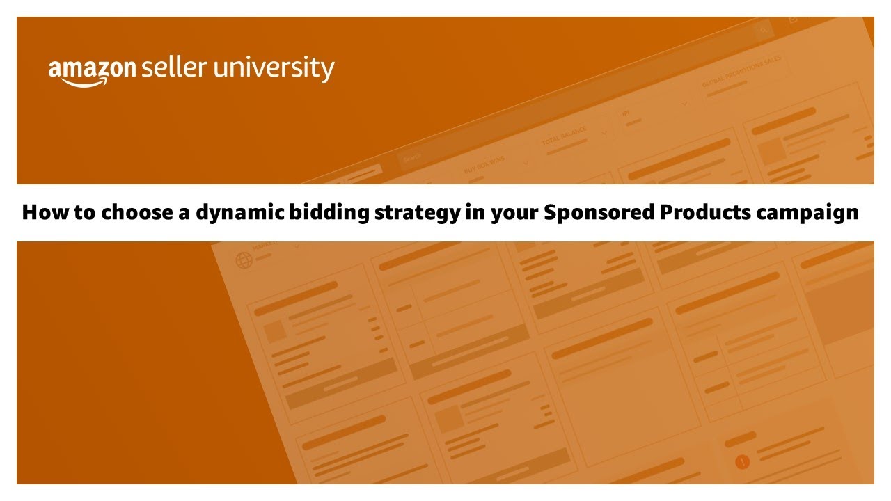 How to choose a dynamic bidding strategy in your Sponsored Products campaign