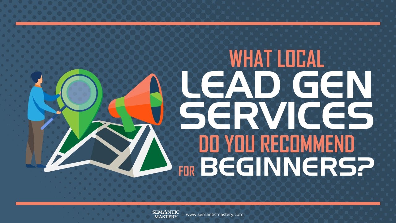 What Local Lead Gen Services Do You Recommend For Beginners?