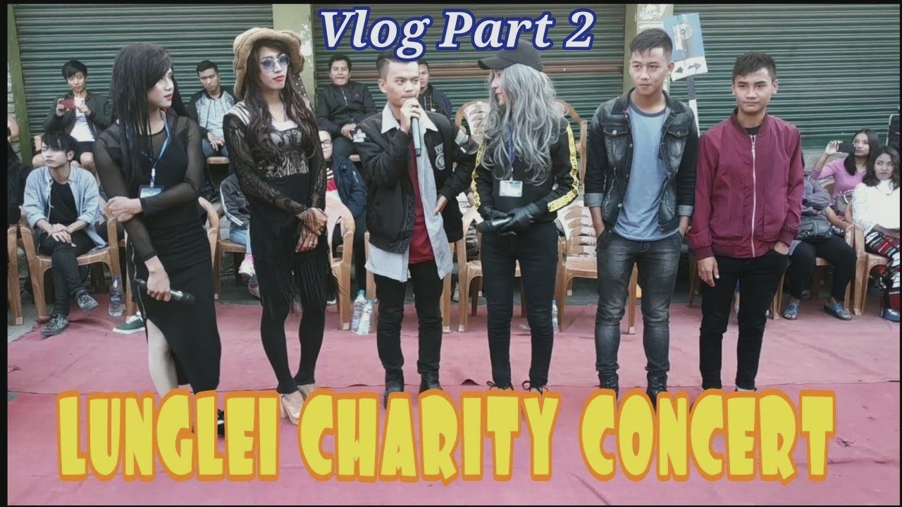 LUNGLEI CHARITY CONCERT || Vlog PART 2