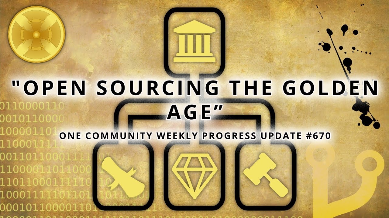Open Sourcing the Golden Age - One Community Weekly Update #670