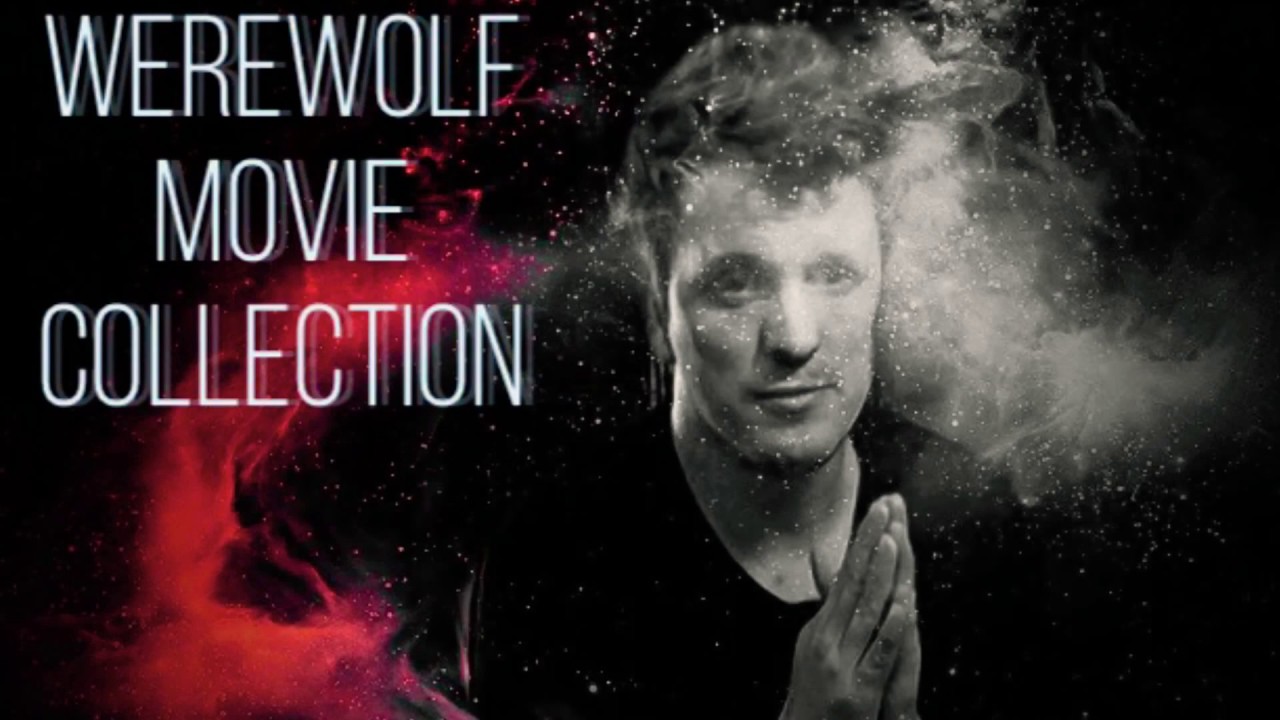 Werewolf Movie Collection!
