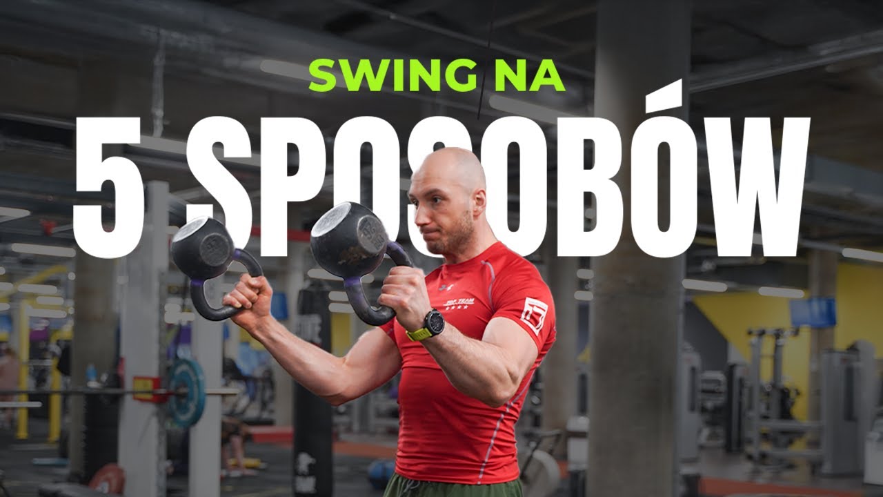 5 RODZAJÓW SWINGU Z KETTLEM