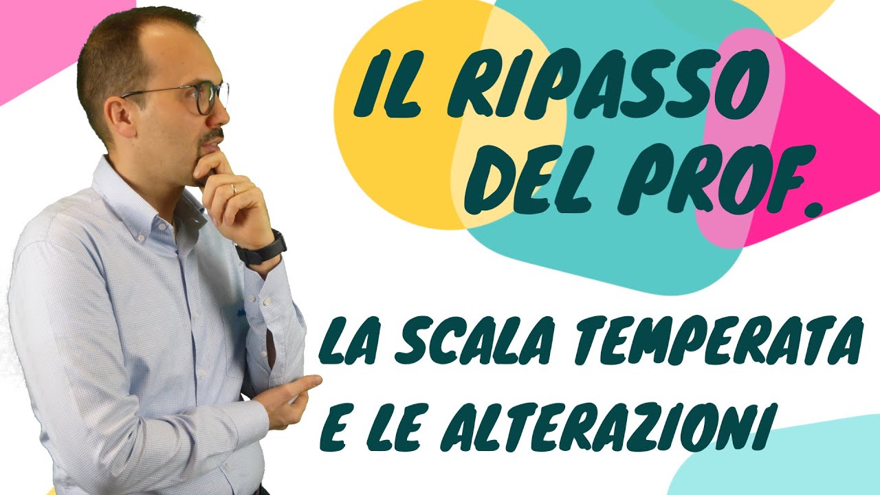 La scala temperata e le alterazioni