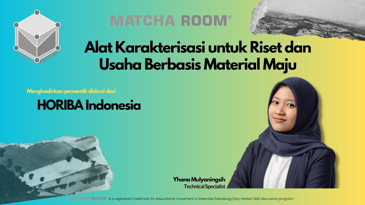 [MATCHA ROOM] Alat Karakterisasi untuk Riset dan Usaha Berbasis Material Maju