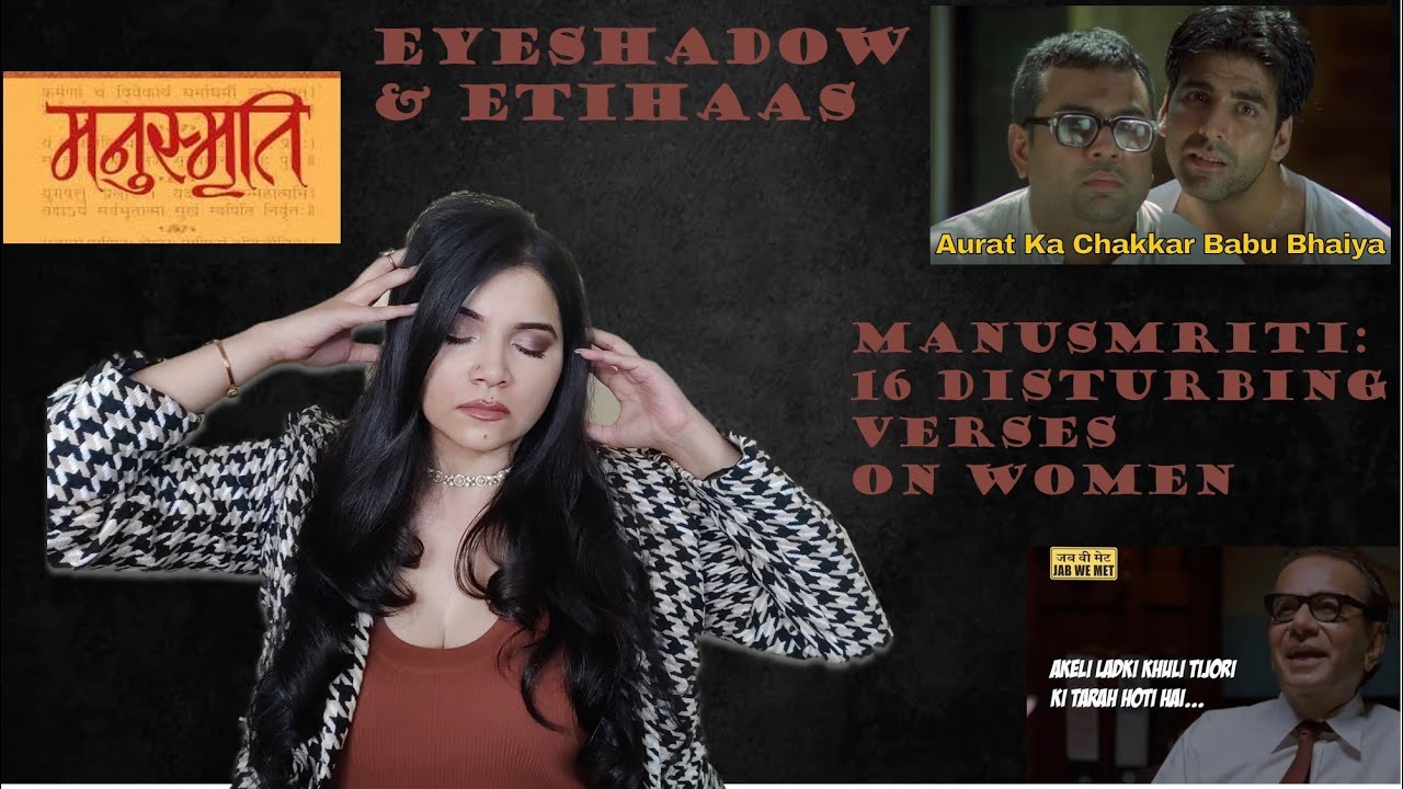Manusmriti: 16 disturbing verses on women, Eyeshadow & Etihaas Ep. 16 #मनुस्मृति #india #history