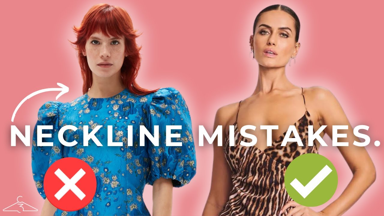 Neckline Mistakes You&rsquo;re Making! | How to Choose the Best Necklines for your Body Type