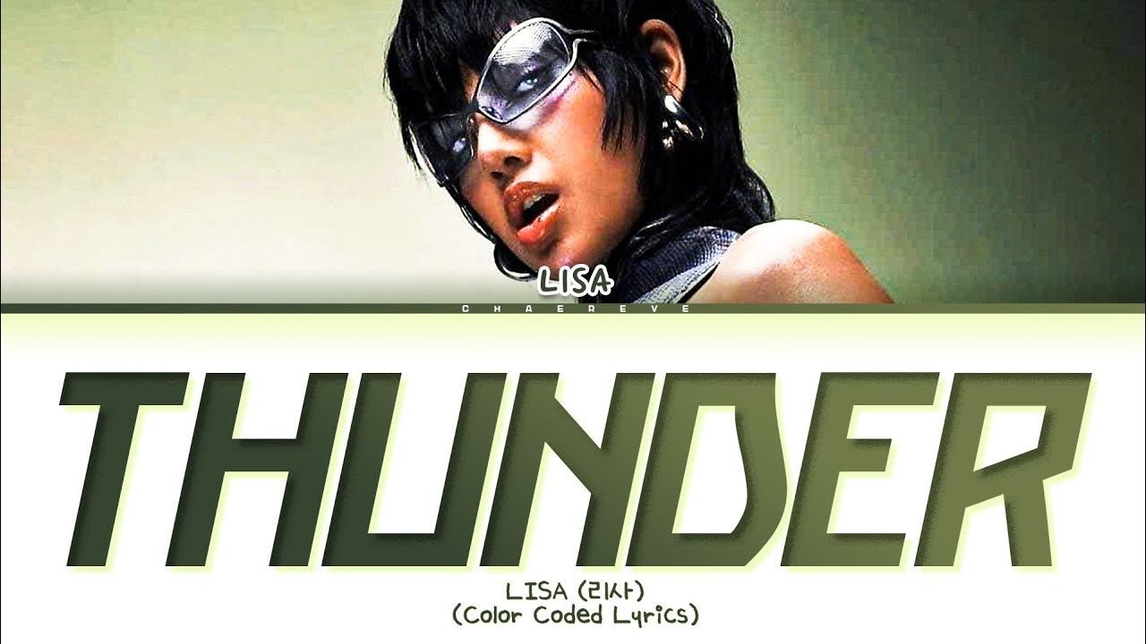 LISA Thunder Lyrics (Color Coded Lyrics)