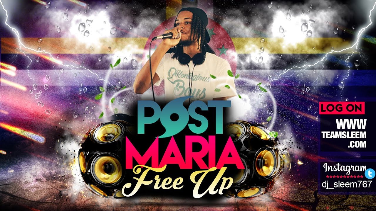 DJ Sleem Presents: Post Maria FreeUp (2018 Bouyon Mixtape)