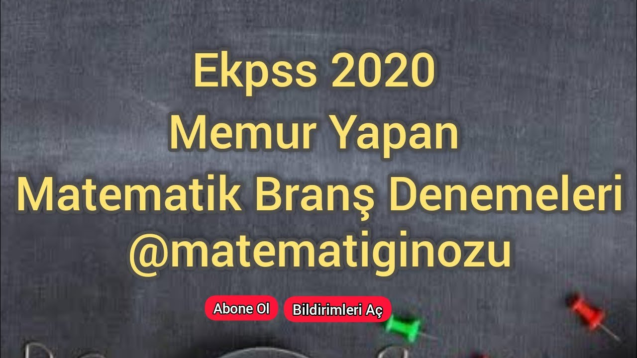 ÖĞRETEN VE MEMUR YAPAN 24.EKPSS MATEMATİK BRANŞ DENEMESİ ÇÖZÜMLERİ
