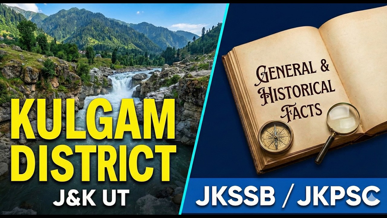 KULGAM DISTRICT OF J&K UT -DISTRICT SERIES-HISTORICAL AND GENERAL FACTS