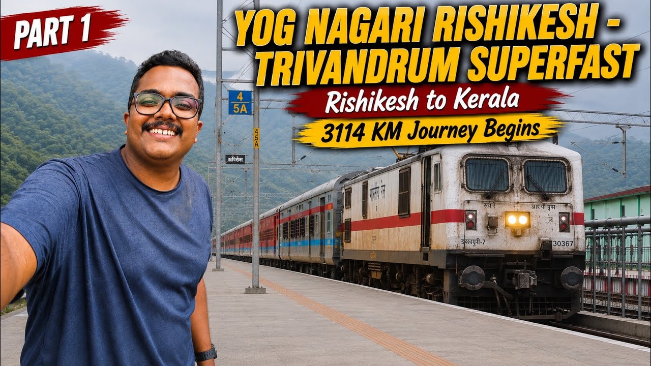 Yog Nagari Rishikesh &ndash; Trivandrum North SF Express 🚆 | Rishikesh to Kerala Train Journey | Part 1
