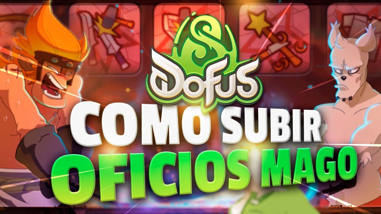 LA FORMA M&Aacute;S R&Aacute;PIDA Y ECON&Oacute;MICA DE SUBIR OFICIOS DE MAGUEO AL 200 🧙🏻 | DOFUS