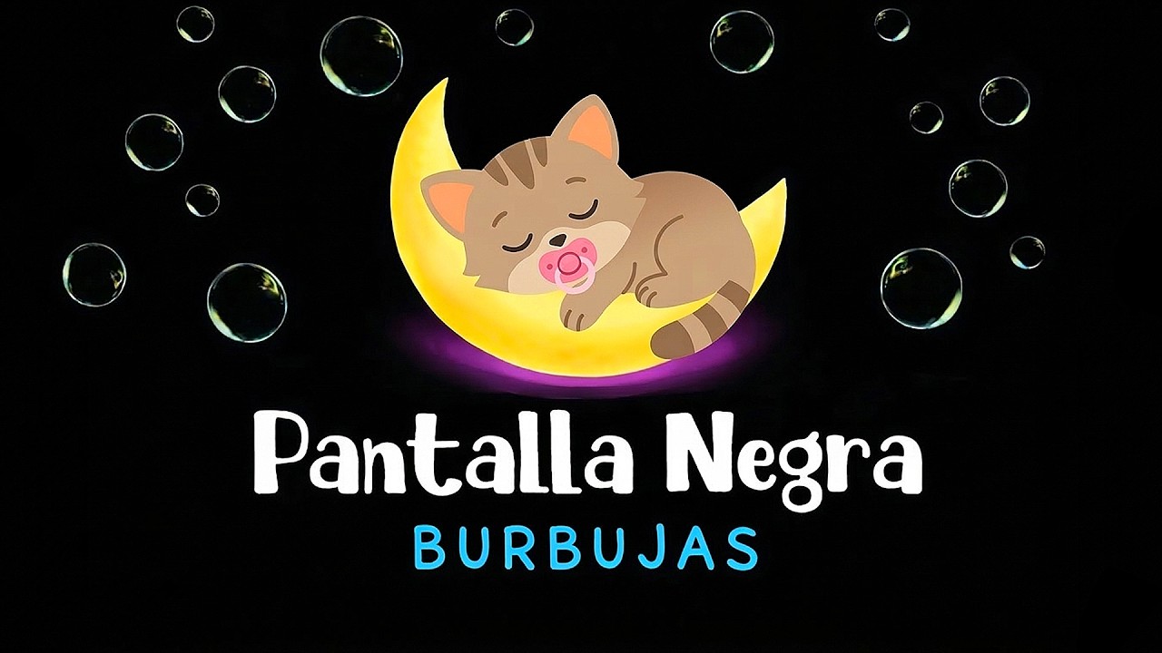 Música para Dormir Bebés Profundamente ❤️ Pantalla Oscura ❤️  Pantalla Negra para Dormir ⭐ Burbujas