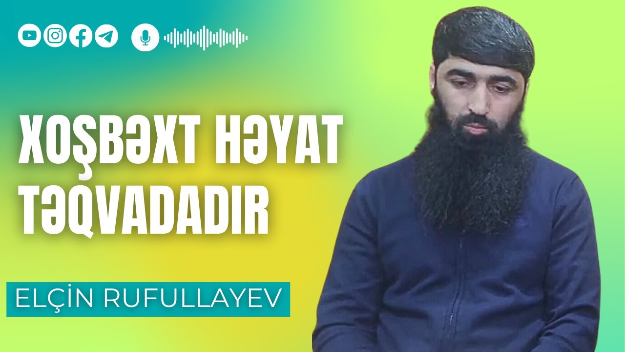 Xoşbəxt həyat təqvadadır (cümə xütbəsi) | Elçin Rufullayev