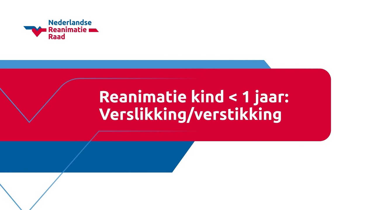 Reanimatie kind jonger dan 1 jaar: Verslikking/verstikking