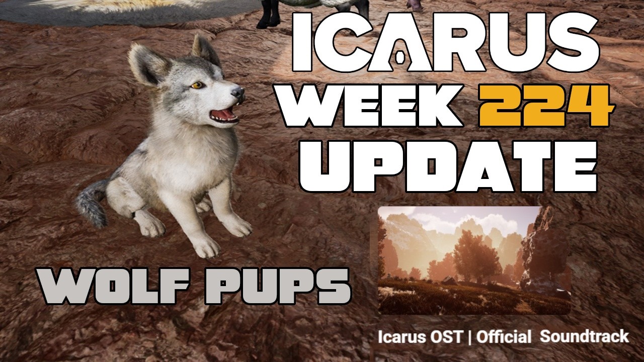 Обновление Icarus Week 224! НОВИНКА: разведение волков и волчата, нефть на аванпостах и ​​повозки...