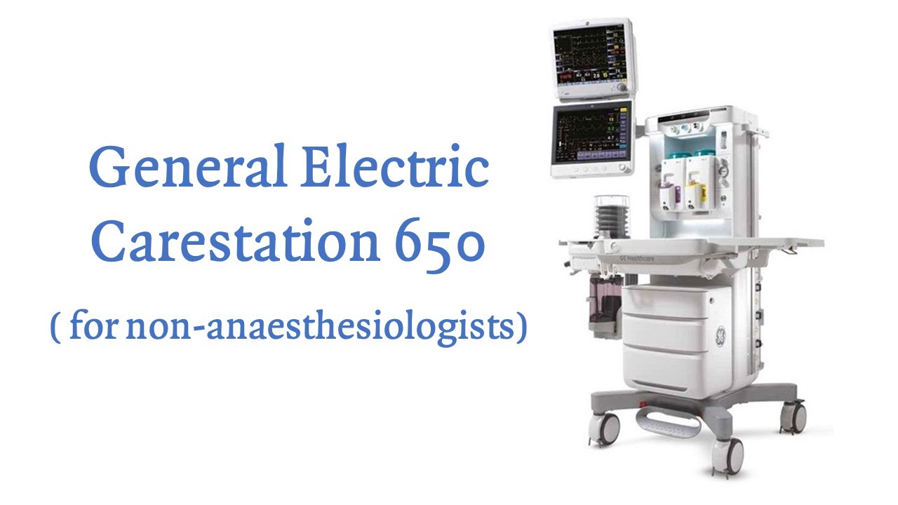 GE Carestation 650 for non-anaesthesiologists