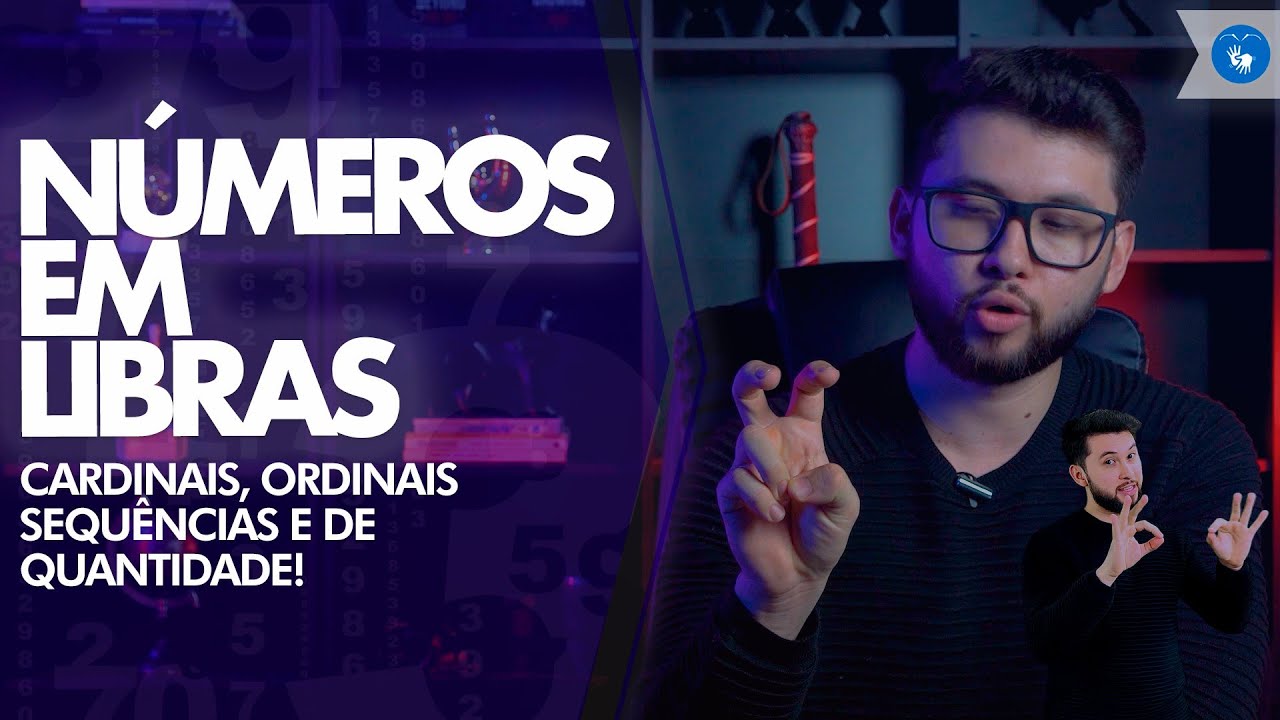 TUDO SOBRE OS NÚMEROS EM LIBRAS | DANRLEY OLIVEIRA