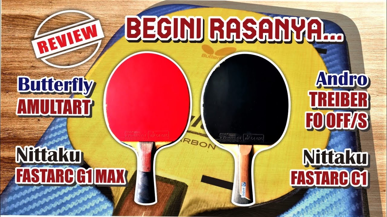 REVIEW RUBBER KARET NITTAKU FASTARC G1 MAX and C1 SUPERTHICK 2.0