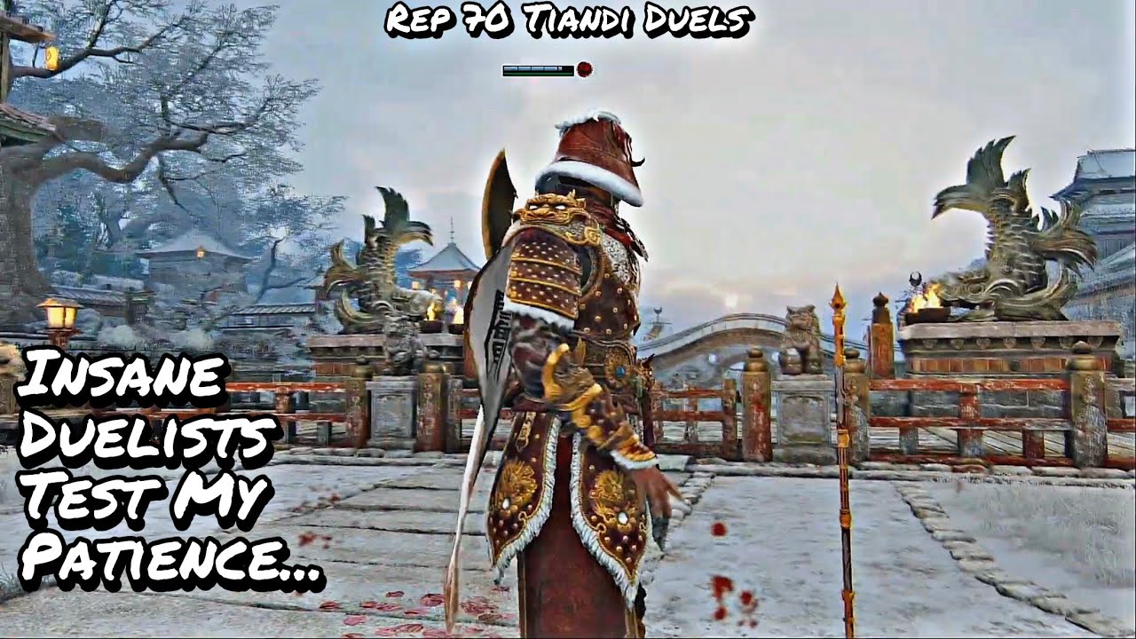 Insane Duelists Test My Patience... (Rep 70 Tiandi Duels) | For Honor