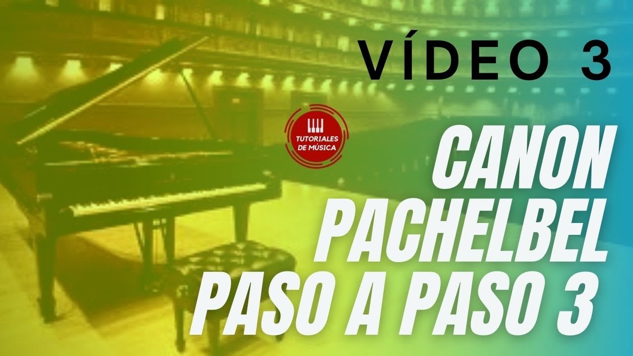 Cómo TOCAR Canon de Pachelbel en PIANO PASO A PASO VIDEO 3 Canon Pachelbel tutorial PARTITURA