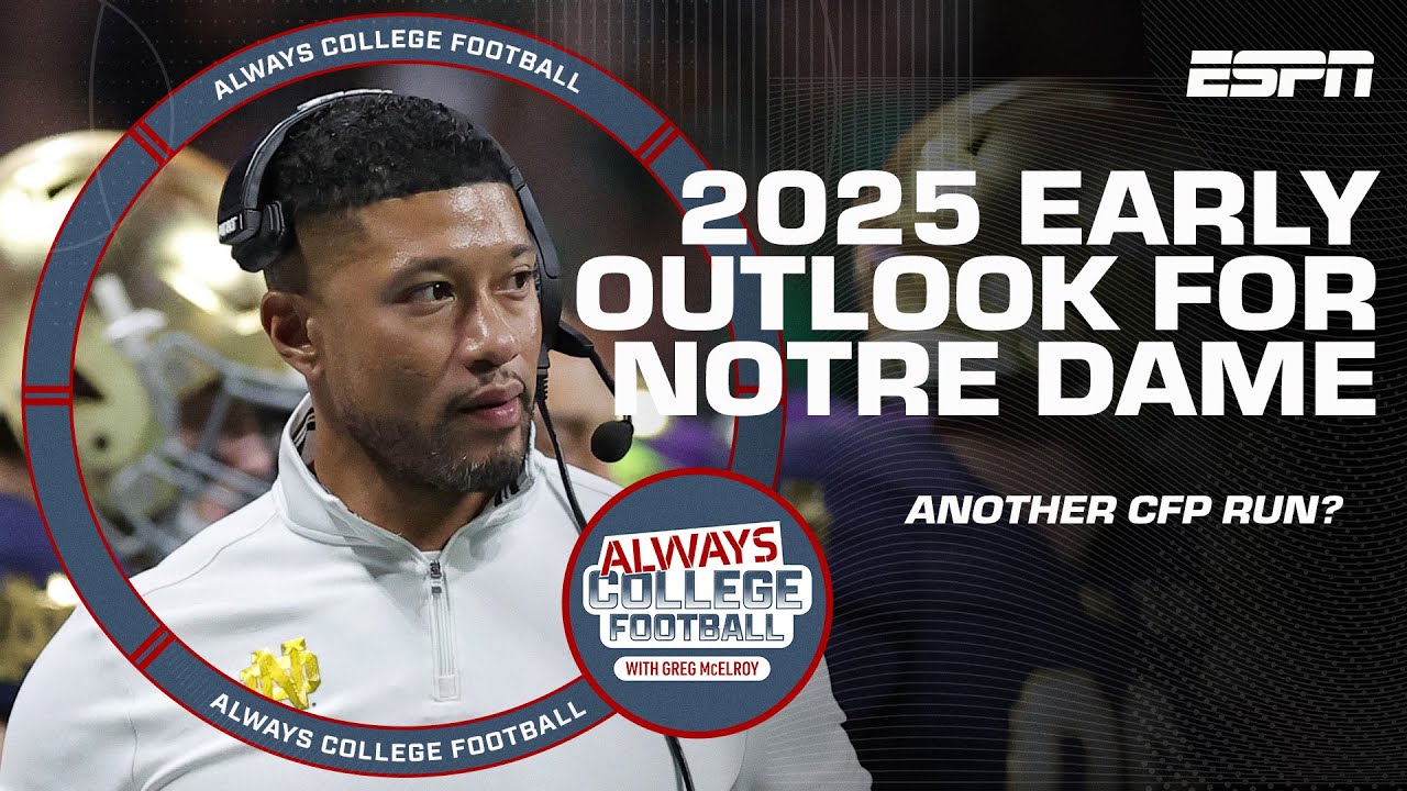 WAY TOO EARLY OUTLOOK for Notre Dame in 2025 🏈 | Always College Football