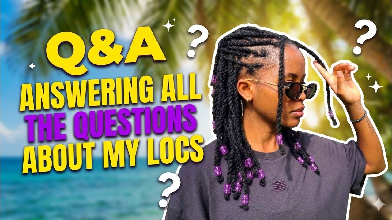 Locs Diaries #02 : Q/A answering all natural locs related questions | #locs #locjourney