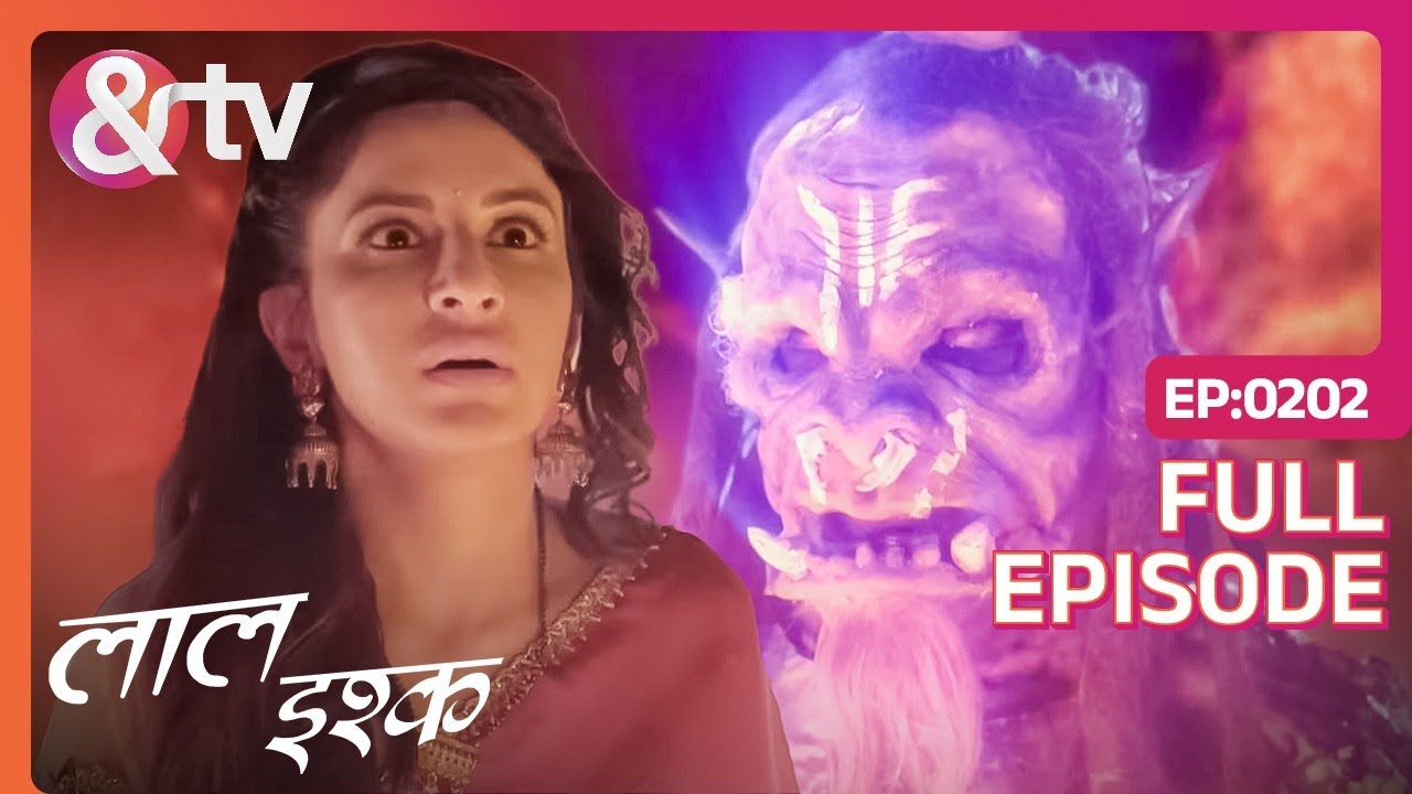 पाताल दानव से Soniya का हुआ सामना | Laal Ishq | Full Ep 202 | 