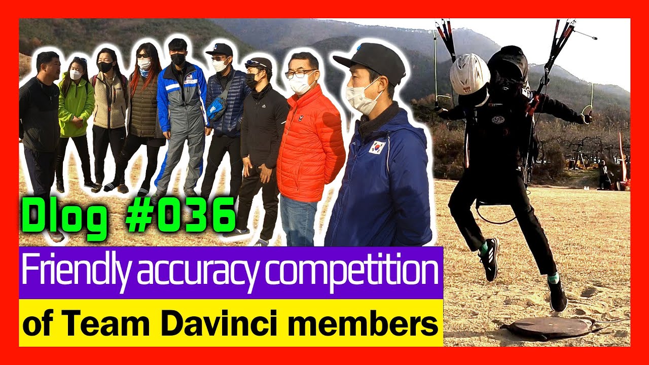 Dlog #036 How play the best point for the paragliding accuracy.  Team Davinci pre-competition