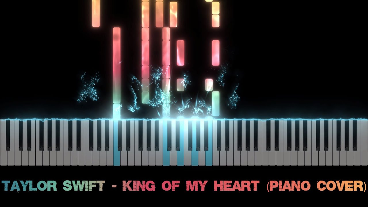Taylor Swift - King Of My Heart (Piano Cover)