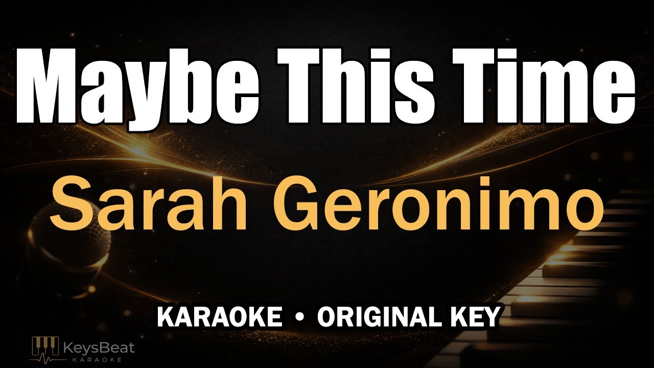 Maybe This Time - Sarah Geronimo ( Karaoke Acoustic Piano)