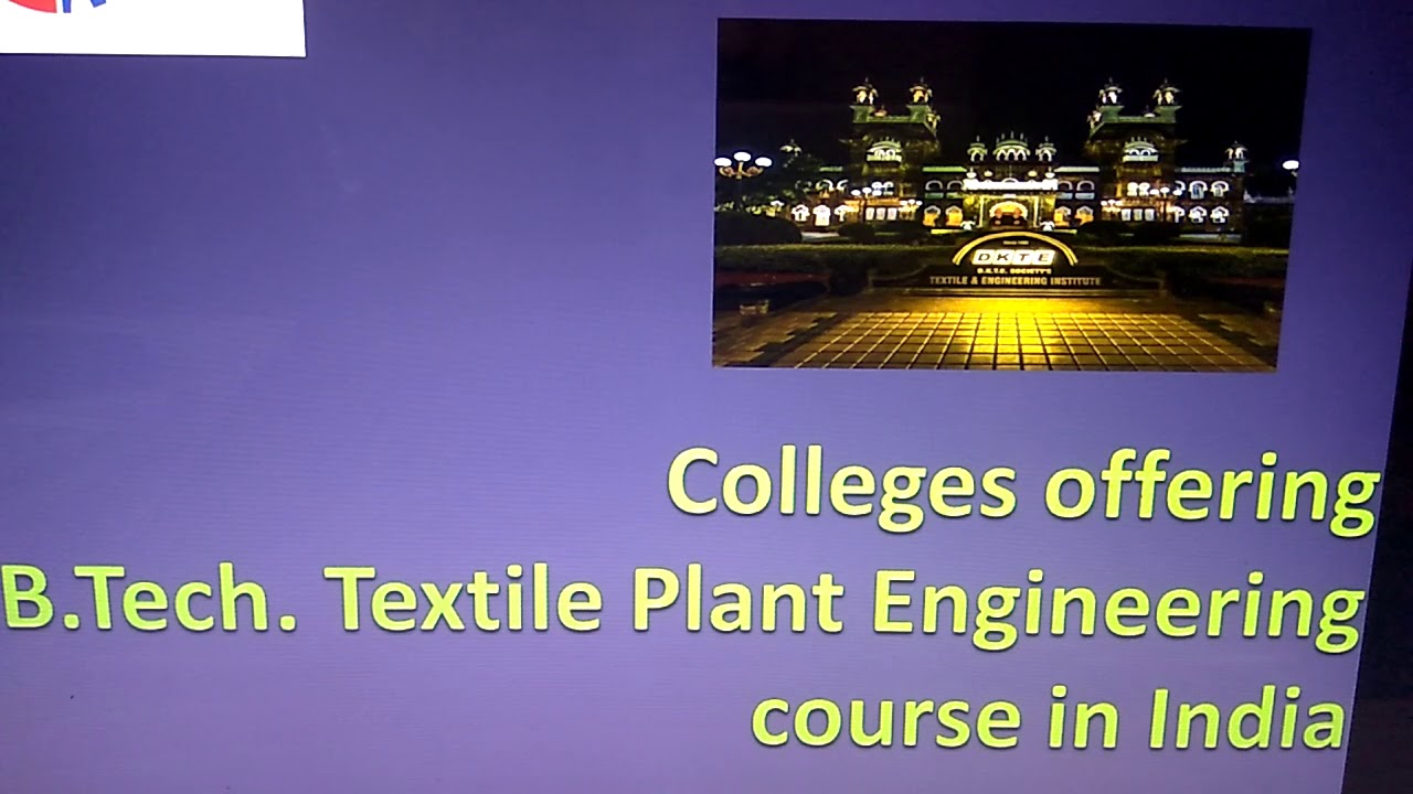 Colleges offering B.Tech Textile Plant Engineering course in India