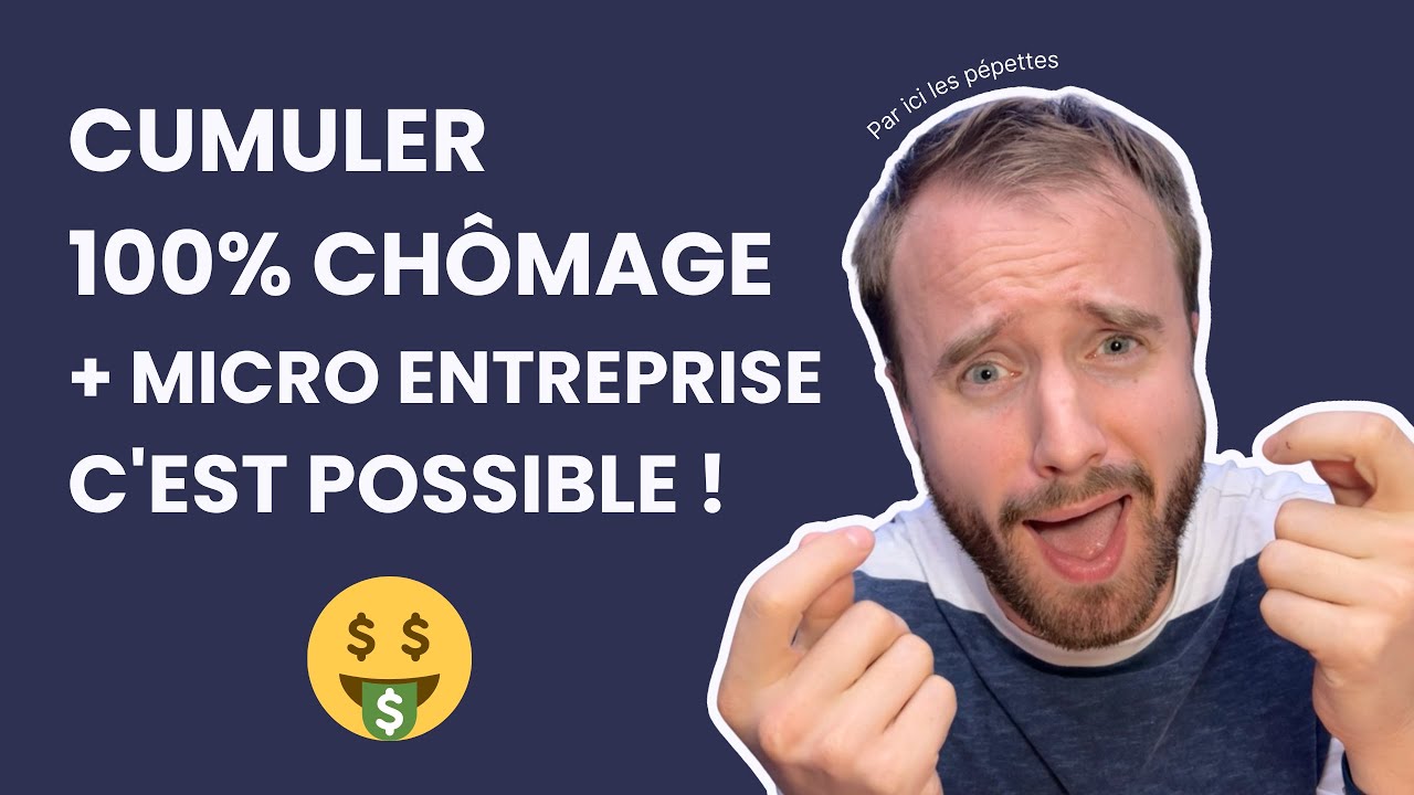 Comment cumuler 100% chômage et micro-entreprise ? 🤑