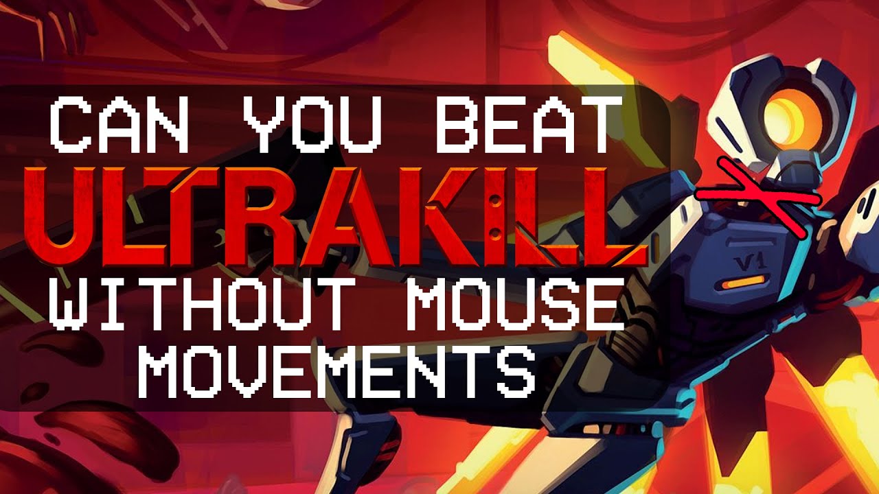 Can You Beat ULTRAKILL Without Mouse Movements