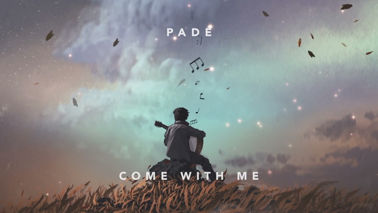 Pad&eacute; - Come With Me