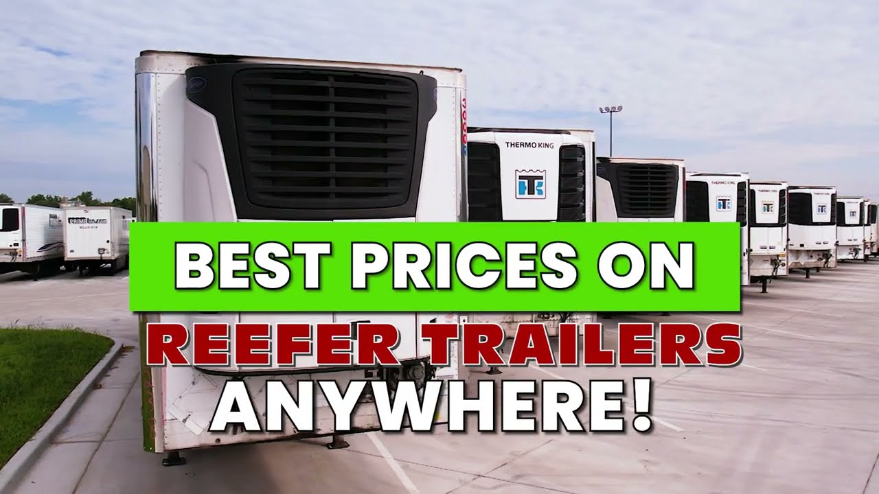 Best Prices on Used Reefer Trailers ANYWHERE! Thermoking - Carrier - Utility