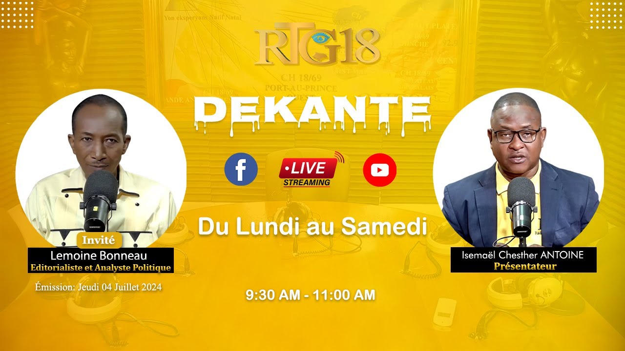 DEKANTE 04-07-2024|Lemoine Bonneau,Editorialiste Analyste Politique