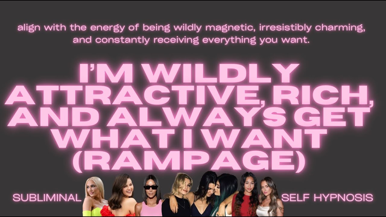 I&rsquo;m Wildly Attractive, Rich, and Always Get What I Want (Rampage)