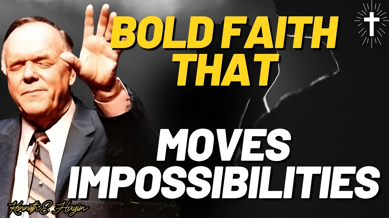 SPEAK TO THE MOUNTAIN | BOLD FAITH That MOVES IMPOSSIBILITIES &mdash; Kenneth E.Hagin