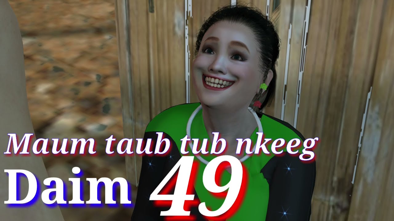 Daim 49 /maum taub tub nkeeg noog tws dais