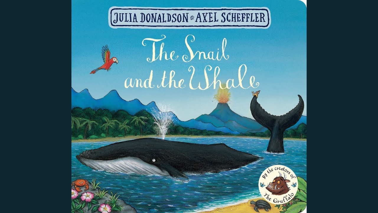 The Snail and the Whale by Julia Donaldson. Children's read-aloud story with illustrations.