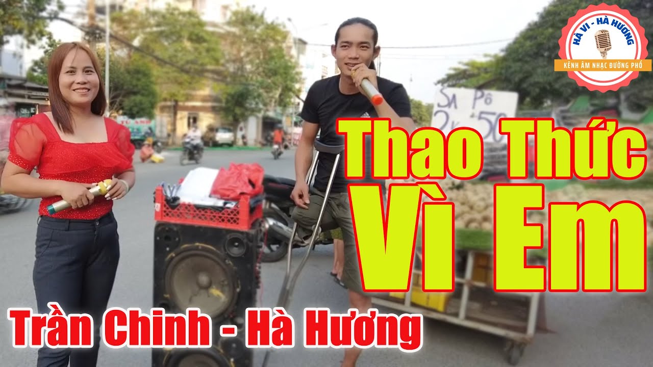 Thao Thức Vì Em - Trần Chinh Song Ca Cực Hay Cùng Hà Hương Khiến Đường Phố Náo Loạn Bởi Giọng Hát
