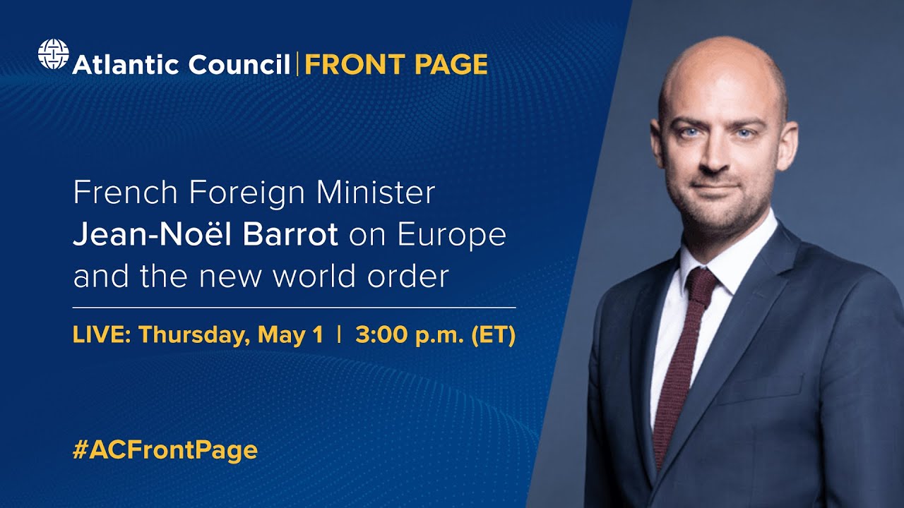 French Foreign Minister Jean-Noël Barrot on Europe’s role for the future of transatlantic relations