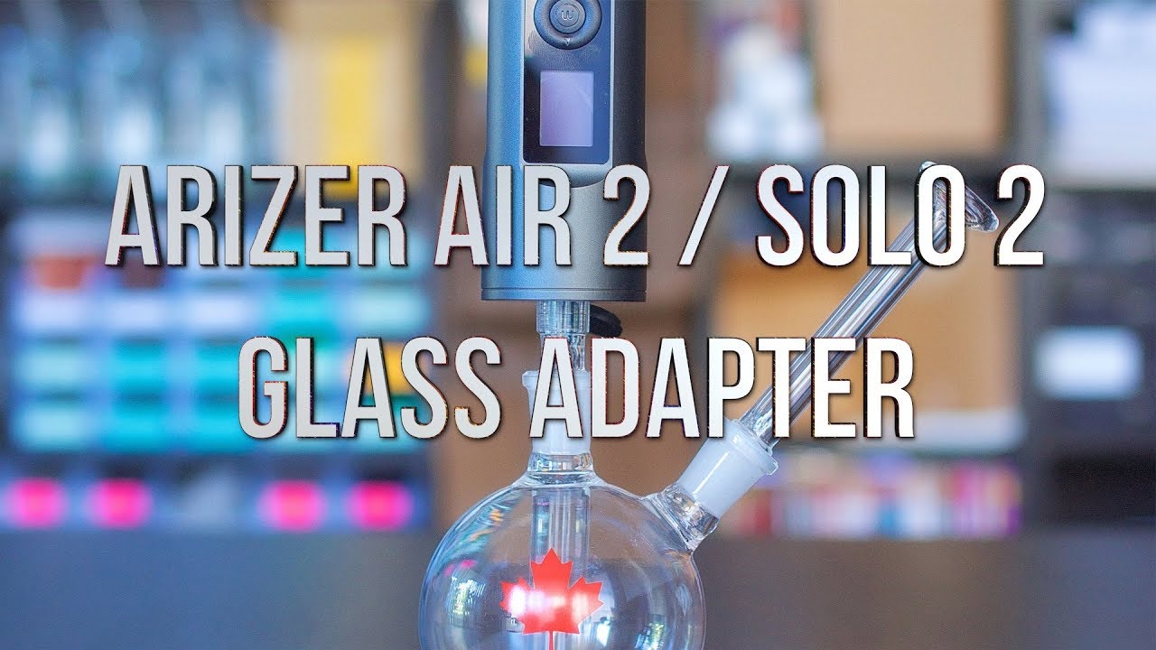 Arizer Air 2 / Solo 2 Glass Adapter - Product Demo | GWNVC's Vaporizer Reviews