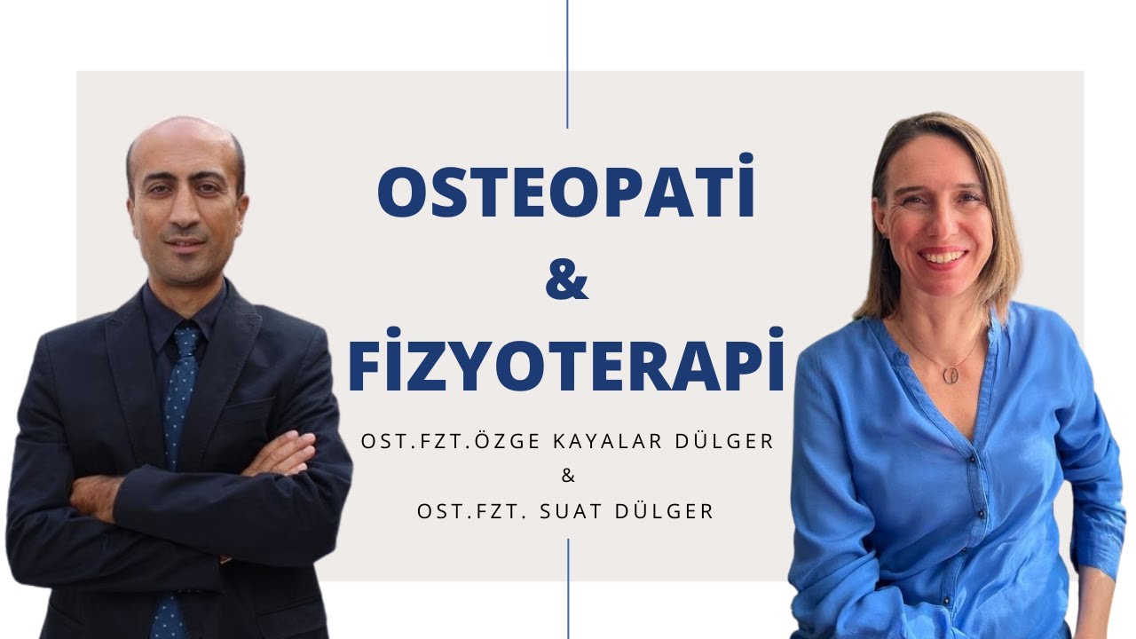Osteopati | Ost.Fzt.Suat DÜLGER & Ost.Fzt. Özge KAYALAR DÜLGER